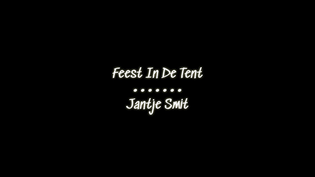Feest In De Tent (La Ni&ntilde;a De Las Trenzas) - Jantje Smit