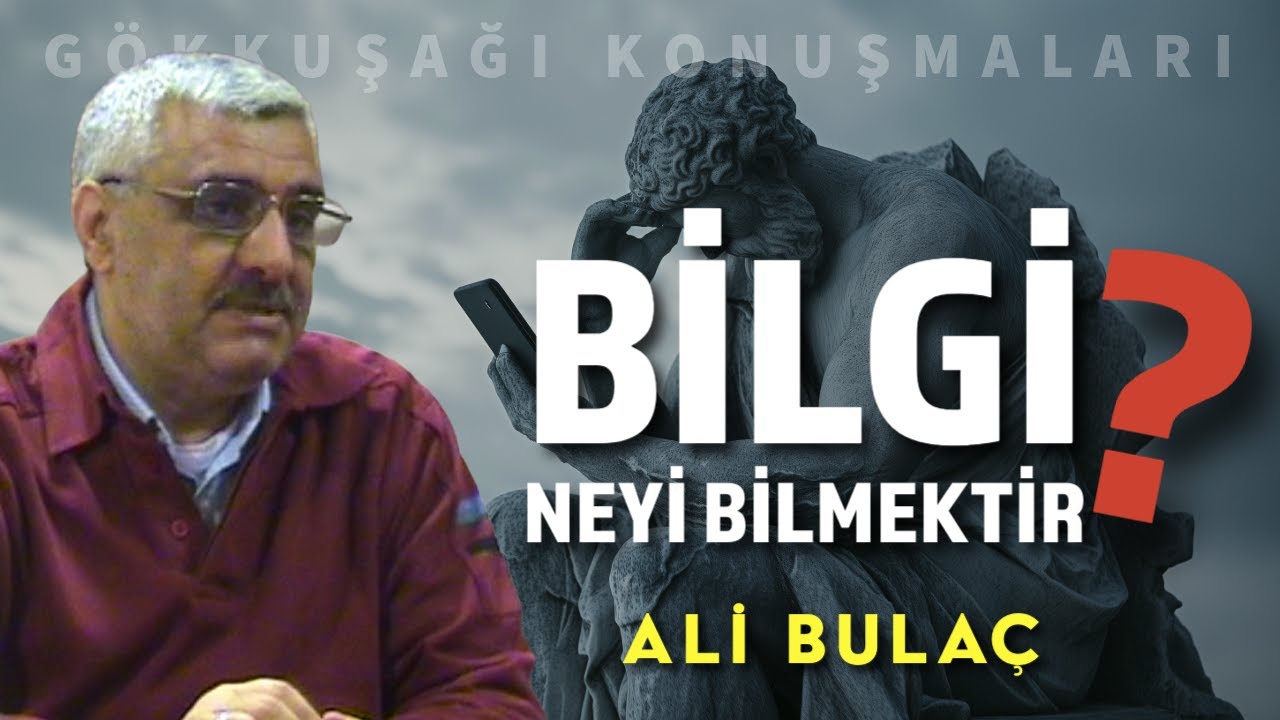 BİLGİ NEYİ BİLMEKTİR? | İNSAN-I KAMİL YOLCULUĞU! (Konferans) | ALİ BULAÇ
