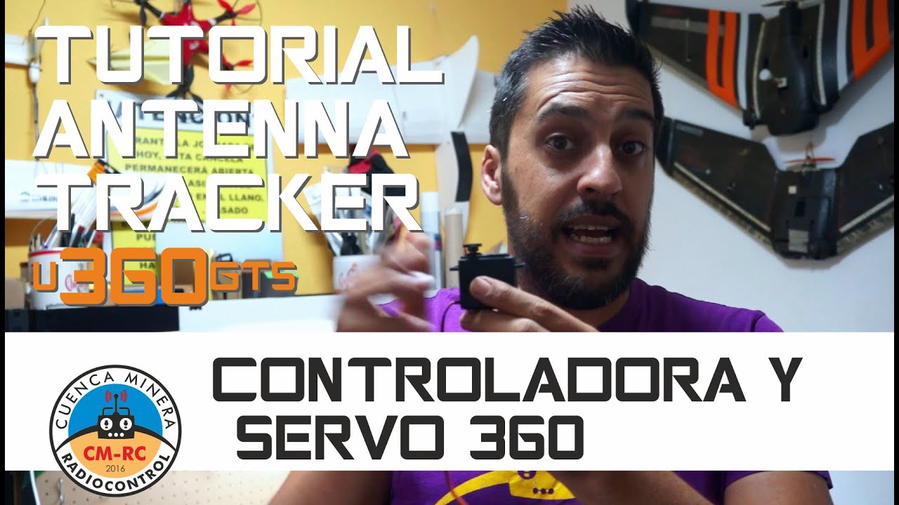 Tutorial Antenna Tracker u360gts - Controladora y Servo 360