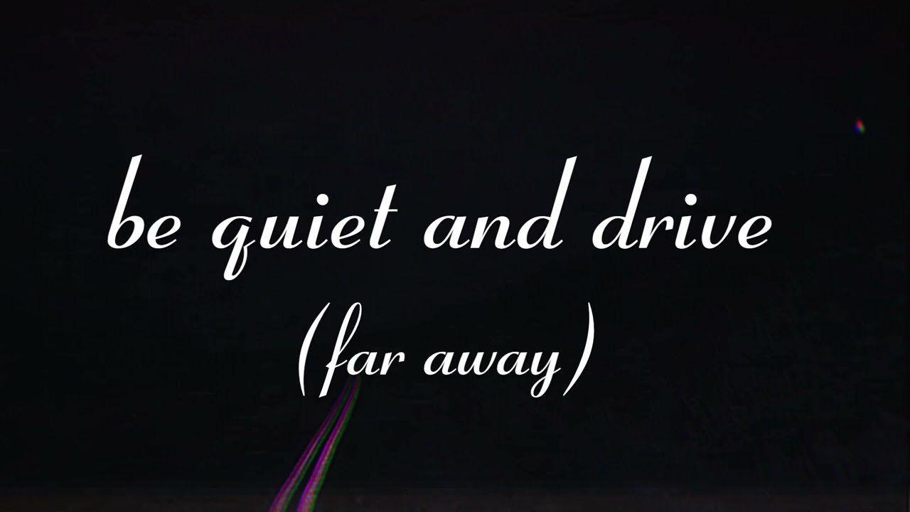 BE QUIET AND DRIVE (FAR AWAY) - DEFTONES - LYRICS