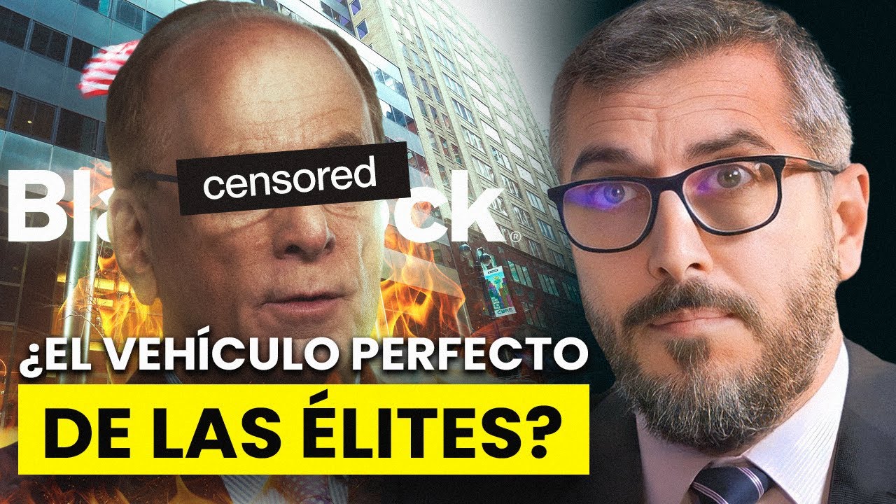BlackRock y su IMPORTANCIA en el Globalismo I Lorenzo Ramírez