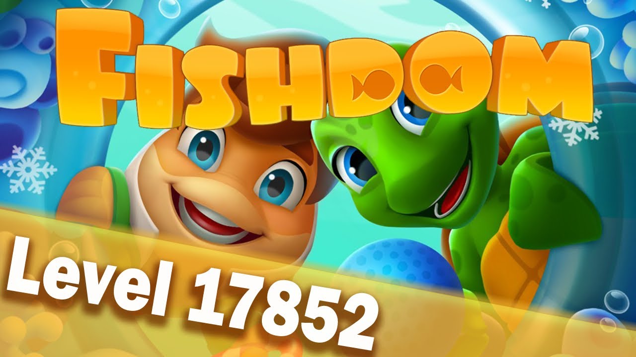 🐠Fishdom Level 17852🐠