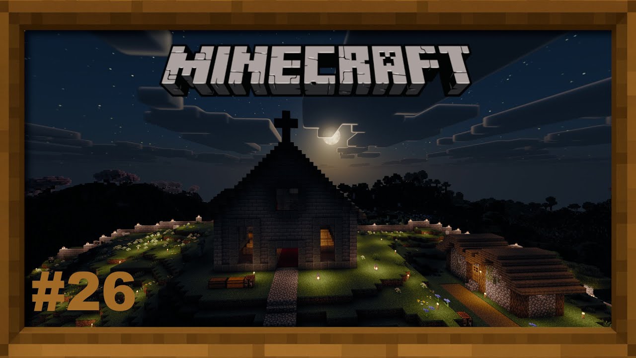 Minecraft - #26 - Kirkon runko pystyyn!