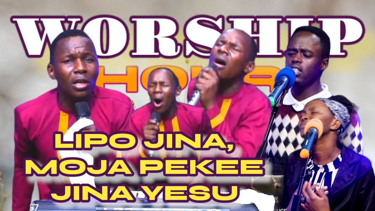 LIPO JINA MOJA PEKEE JINA YESU, UNASTAHILI YESU & TUTAIMBA HOSANA Kwa Bwana