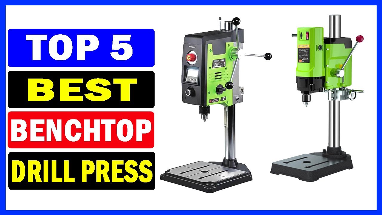 Top 5 Best Benchtop Drill Press Of 2025