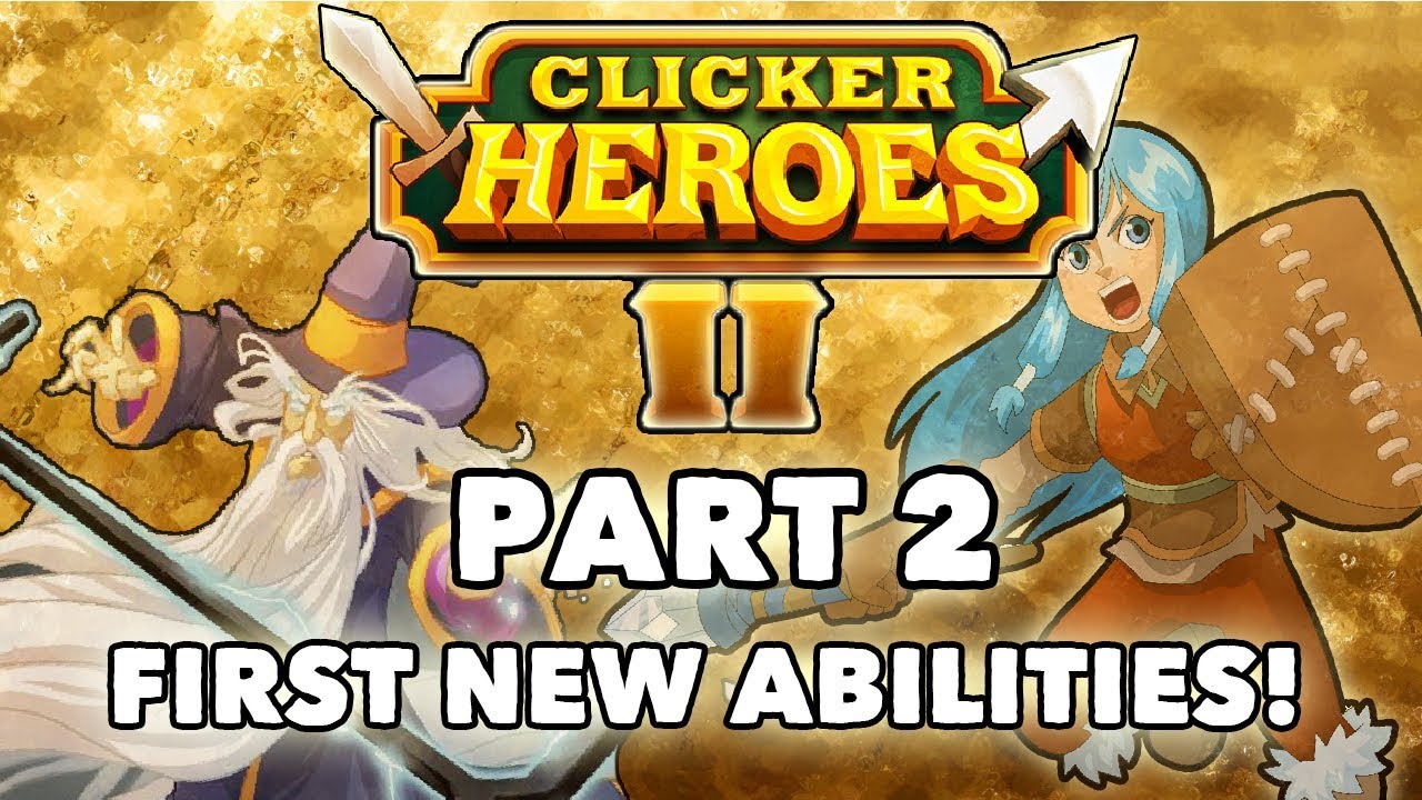 Clicker Heroes 2: First New Abilities! - Walkthrough Guide #2 - PC Gameplay