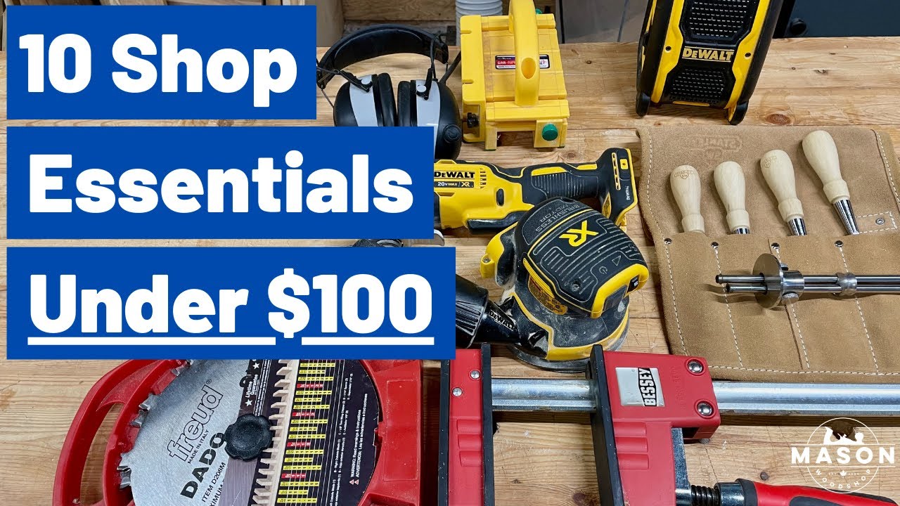 10 Shop Essentials Under $100 // Great Workshop Tools & Accessories