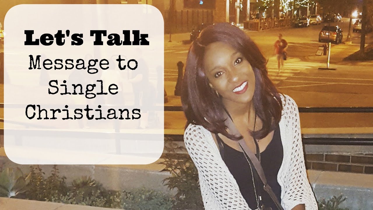 Let's Talk: Message to Single Christians