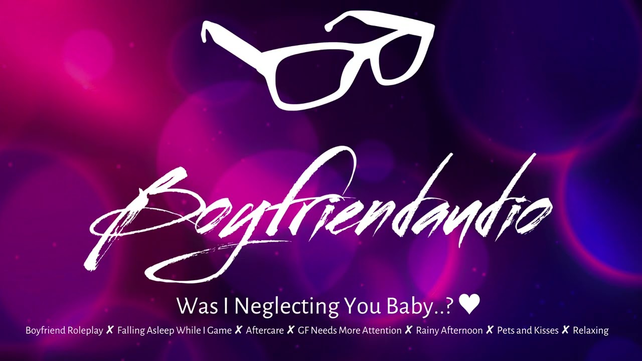 Was I Neglecting You Baby..? [Gamer Boyfriend Roleplay][Caught Listening to BF ASMR][Aftercare] ASMR