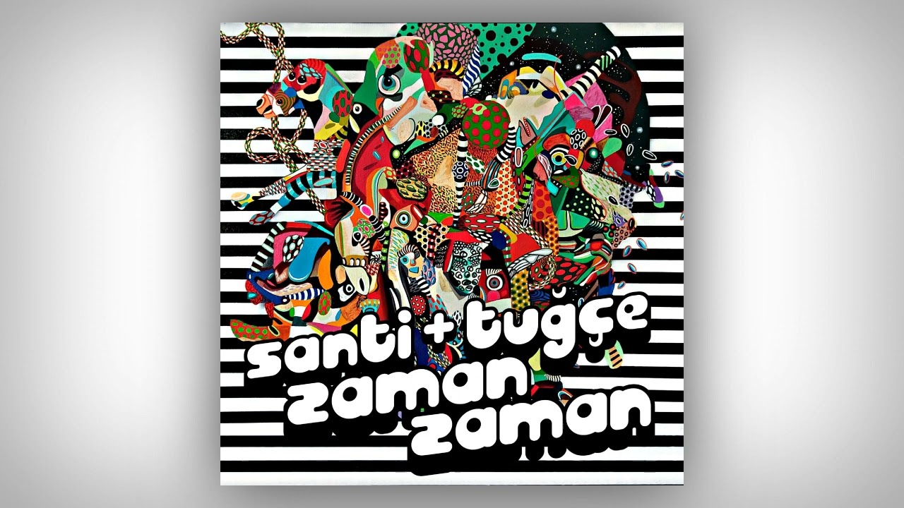 Santi & Tuğçe - Zaman Zaman