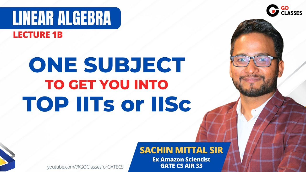 1b. Linear Algebra for GATE and in IIT Interviews  | MTech Research Interviews | Sachin Mittal