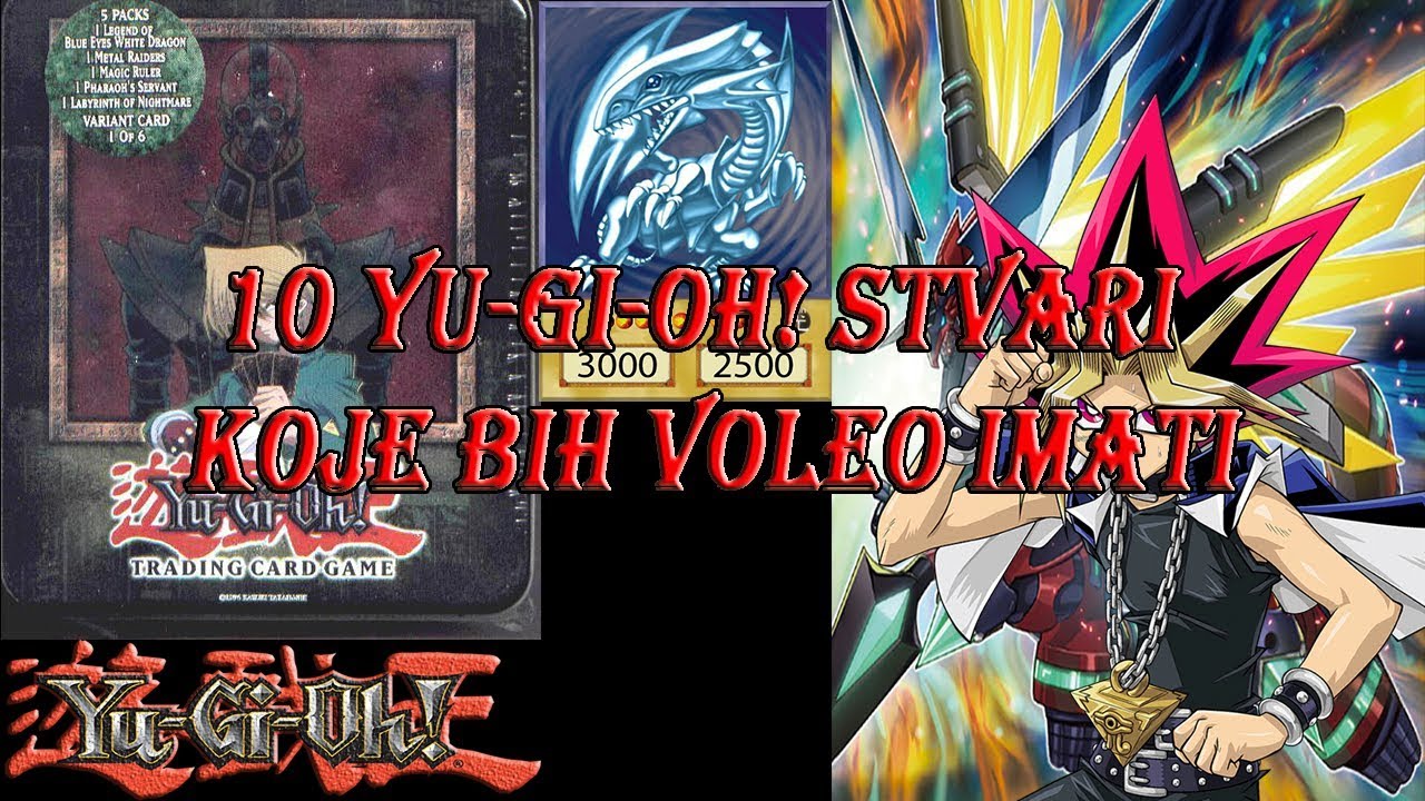 10 Yu -Gi-Oh! stvari koje bih voleo da imam