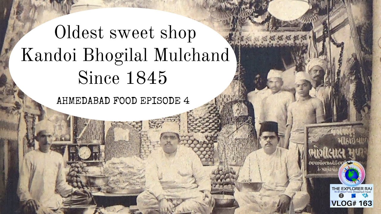SINCE 1845, HERITAGE SWEET SHOP IN AHMEDABAD | KANDOI BHOGILAL MULCHAND