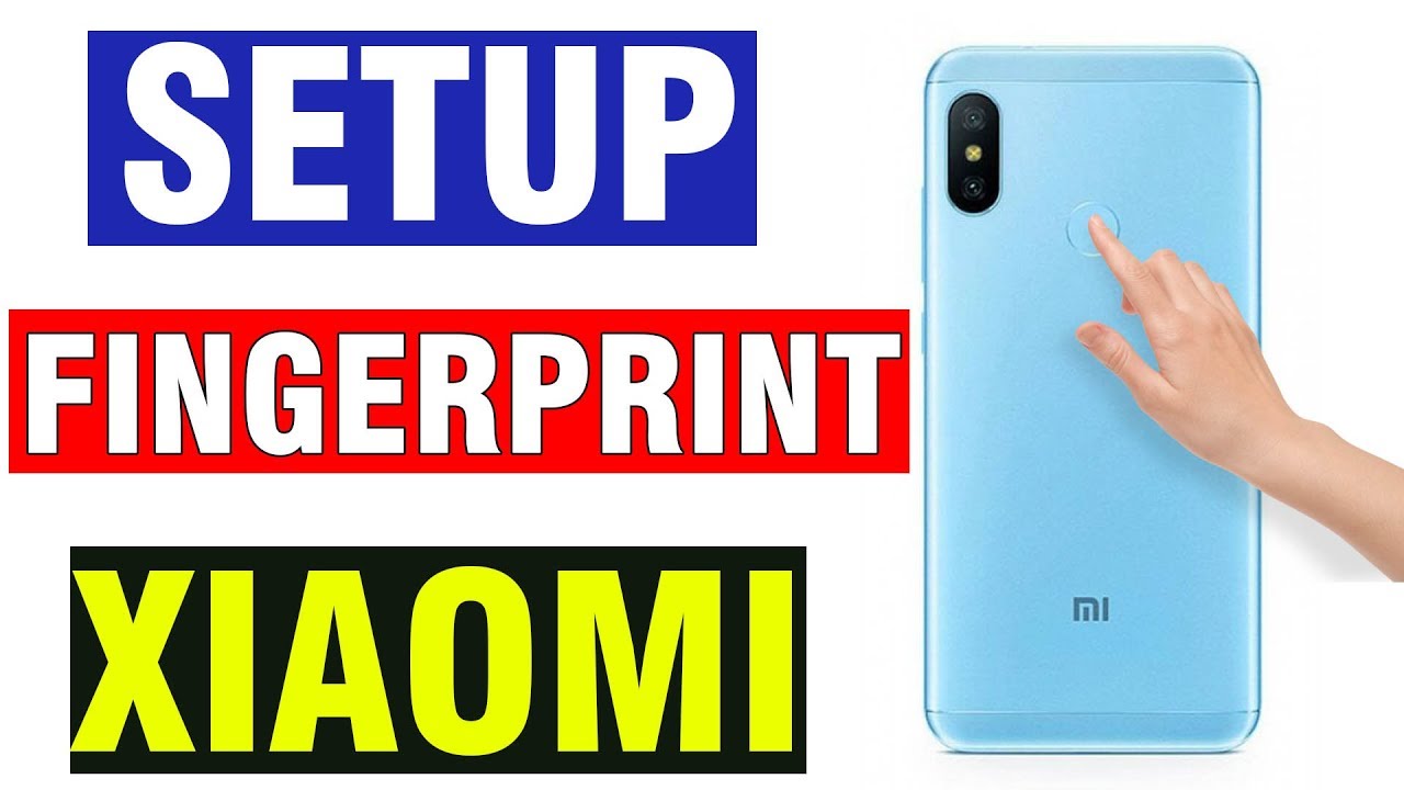 How to Setup Fingerprint Scanner in Xiaomi Mi A2 Lite - Add Fingerprint