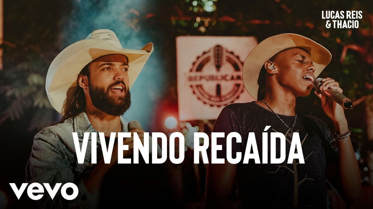 Lucas Reis & Th&aacute;cio - Vivendo Reca&iacute;da (Ao Vivo Em Ilha Solteira / 2019)