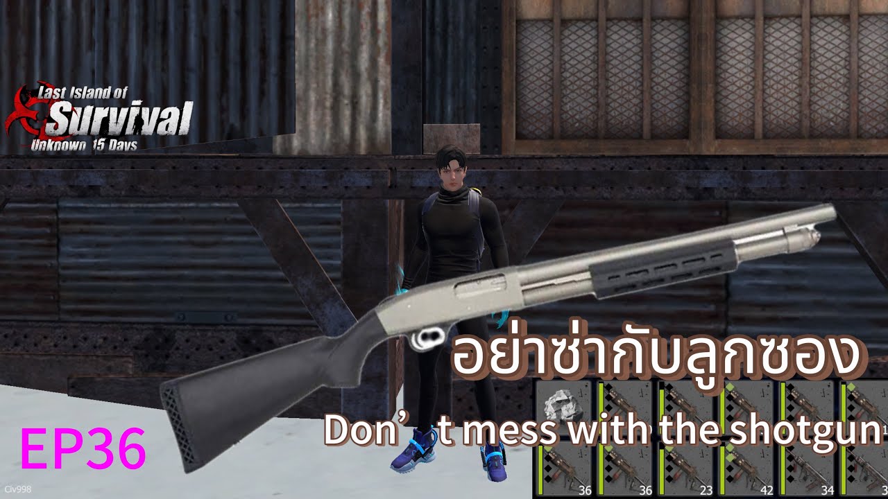 Last island of survival EP36 Don’t mess with the shotgun อย่าซ่ากับลูกซอง
