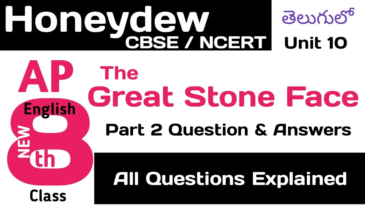 The Great Stone Face Part 2 Question Answers in Telugu I AP Class 8 CBSE Unit 10 Honeydew English