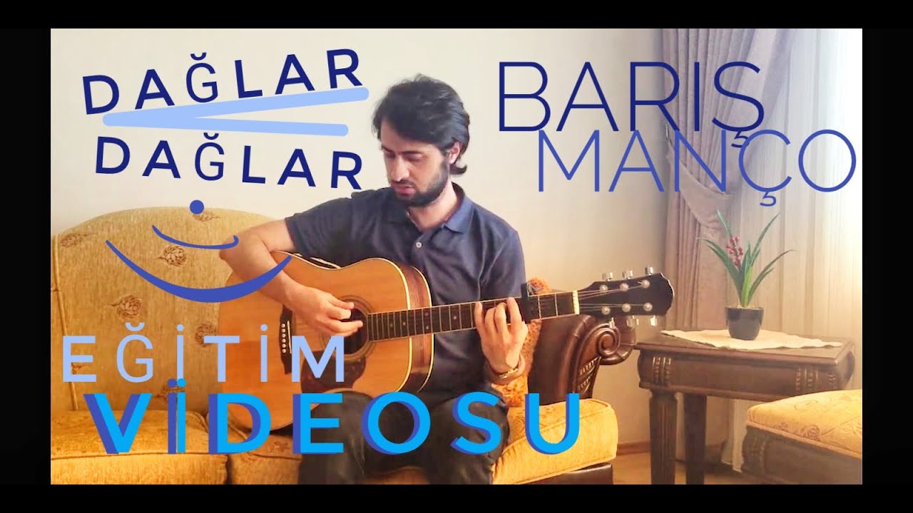 Dağlar Dağlar (Barış Manço) Akustik Gitarda Nasıl Çalınır? (Orijinal Ton ve Kolay Akorlar)