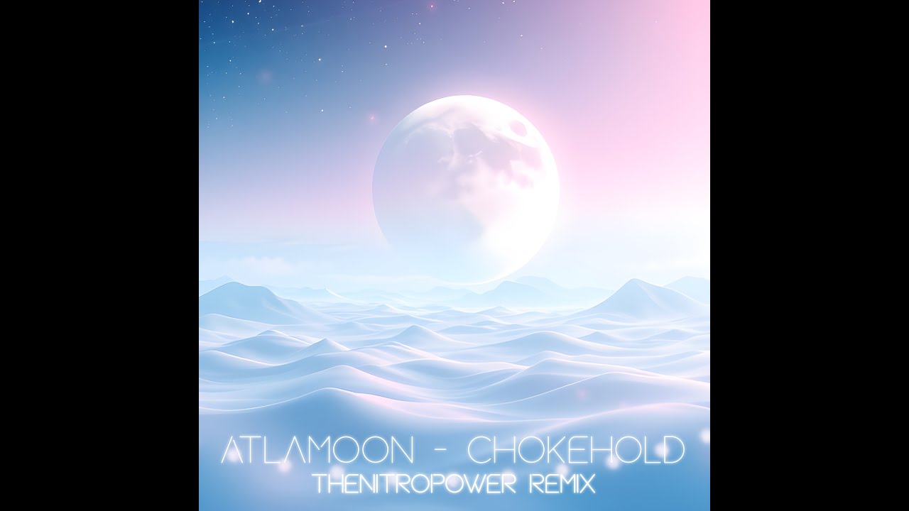 AtlaMoon - Chokehold (feat. Karl Francis) [TheNitroPower Remix]