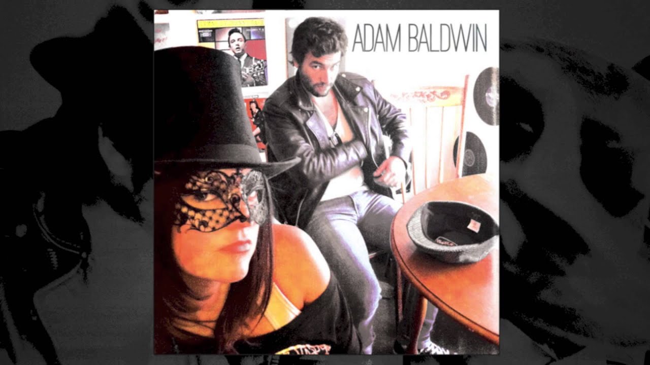 Adam Baldwin - Love You With My Eyes Closed
