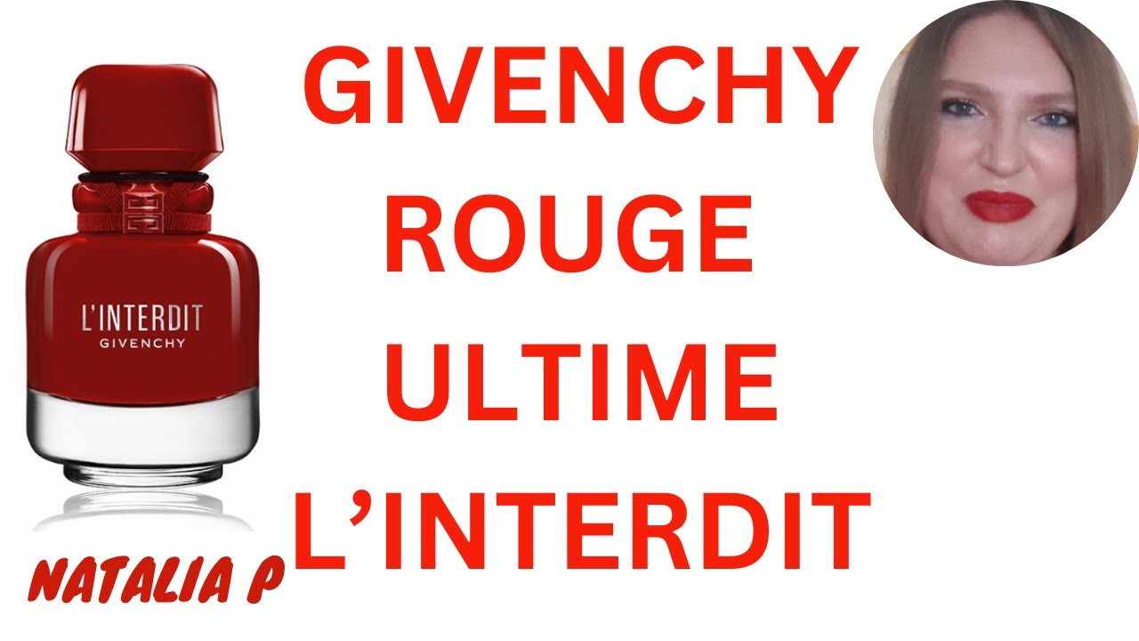 НОВИНКА GIVENCHY L'INTERDIT ROUGE ULTIME