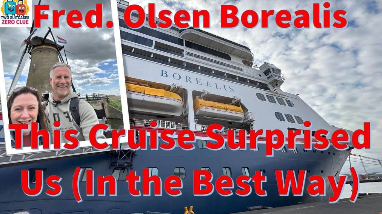 Fred. Olsen Borealis Cruise to the Netherlands | Our First Time & We Were Hooked! 🚢