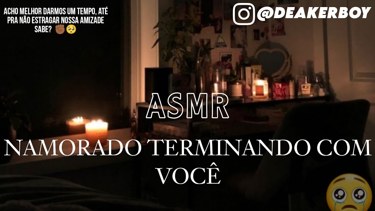 Asmr Namorad0 - Término de namoro Ciúmes