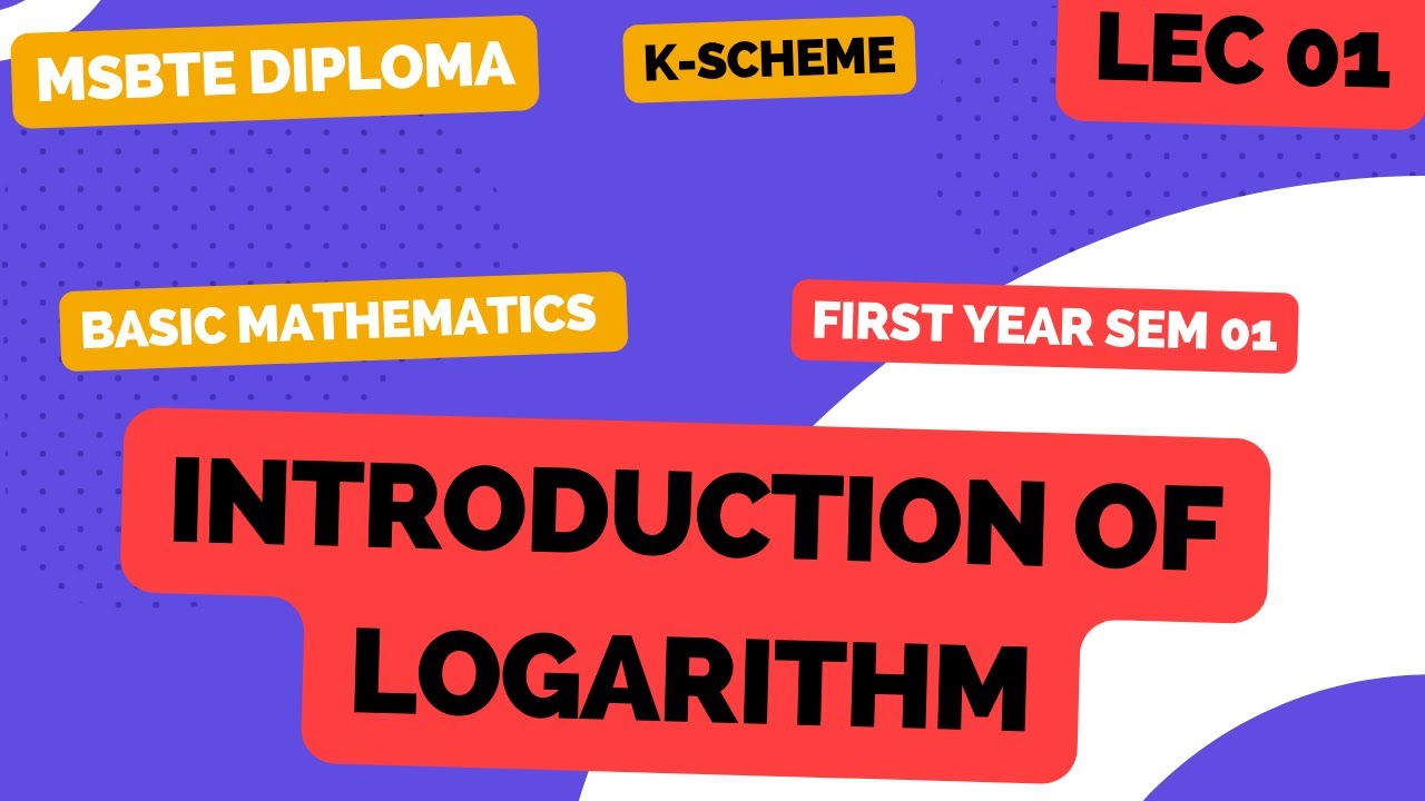 Introduction of logarithm/Basic mathematics/MSBTE Diploma/First year sem 01.