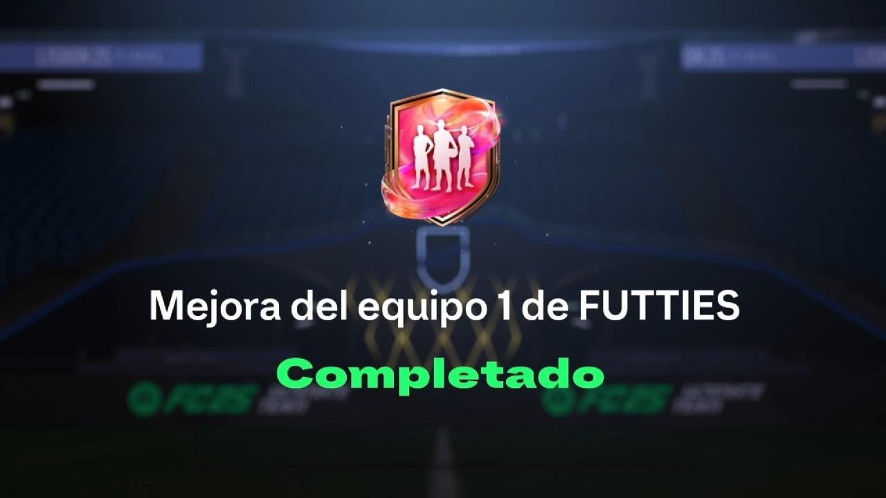 MEJORA DEL EQUIPO 1 DE FUTTIES | EA FC 25 ULTIMATE TEAM