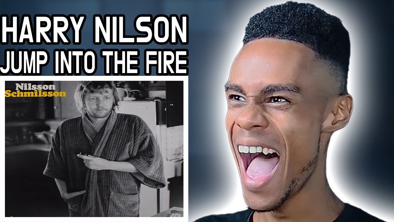 Harry Nilsson - Jump Into The Fire | FIRST TIME REACTION