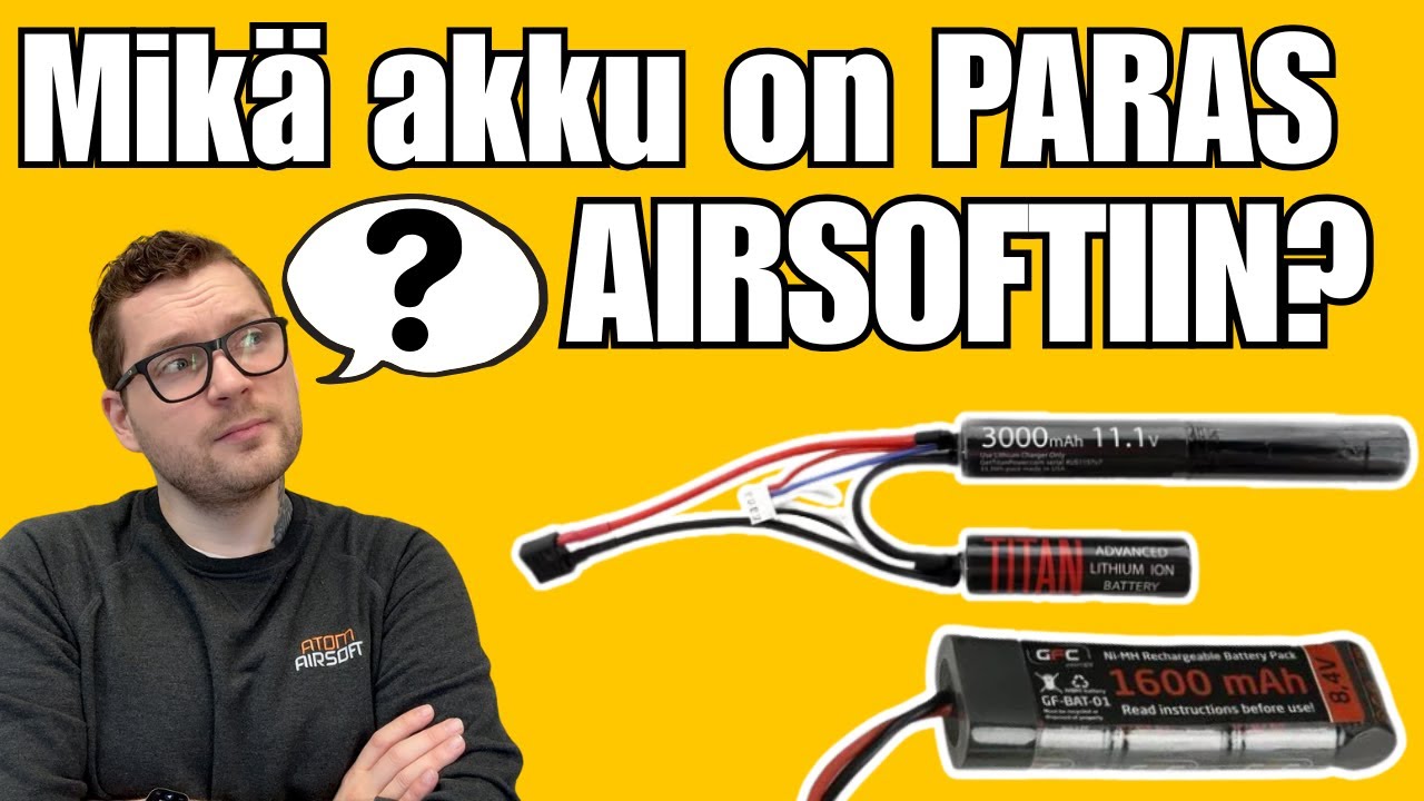 Paras akku airsoftiin? LiPo, NiMH vai Li-Ion?