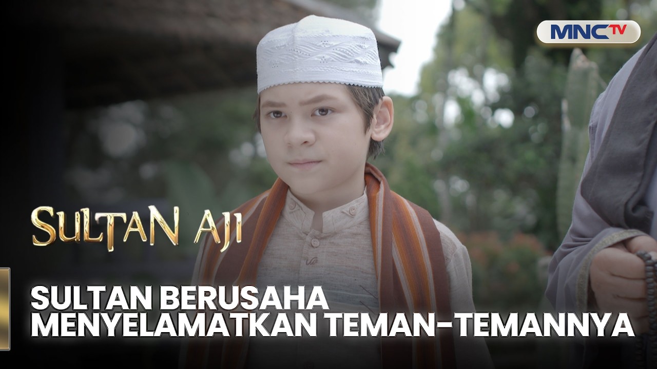 Sultan Berusaha Menyelamatkan Temannya dari Pengaruh Nini Towok! | SULTAN AJI | EPS 51 | Part 4