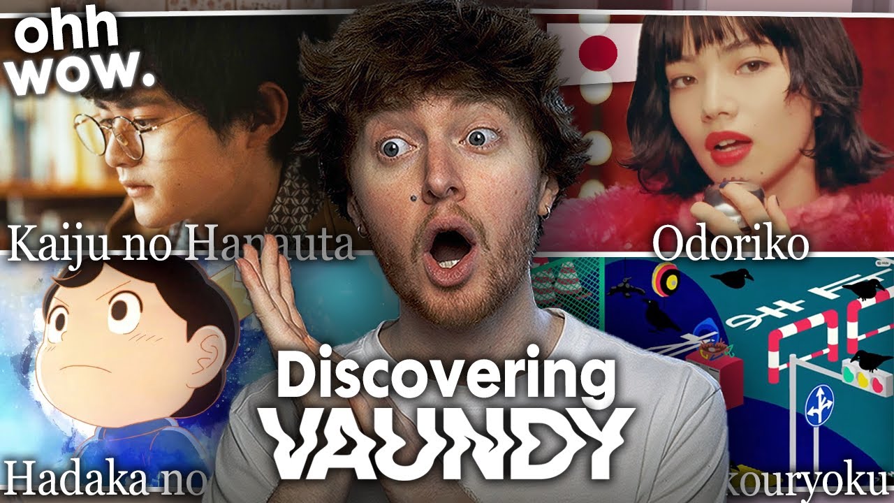 DISCOVERING VAUNDY! (Kaiju no Hanauta, Odoriko, Fukakouryoku, Hadaka no Yuusha | Reaction)