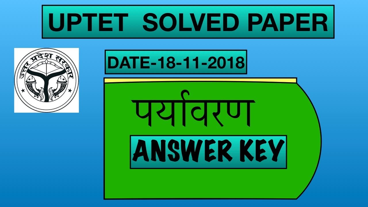UPTET 18-11-2018 ENVIRONMENT SOLVED PAPER
