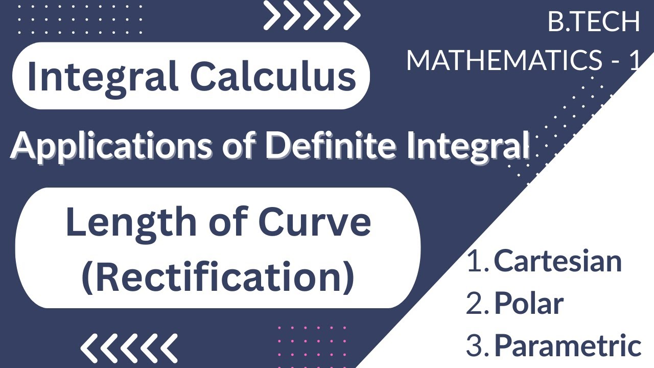 Application of Definite Integral | Length of Curve (Arc length) | Rectification | Integral Calculus