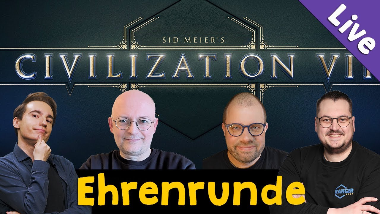 Ehrenrunde #1: Civilization VII ✦ Livetalk mit @maurice_weber, @RangerArea & @TheWritingBull
