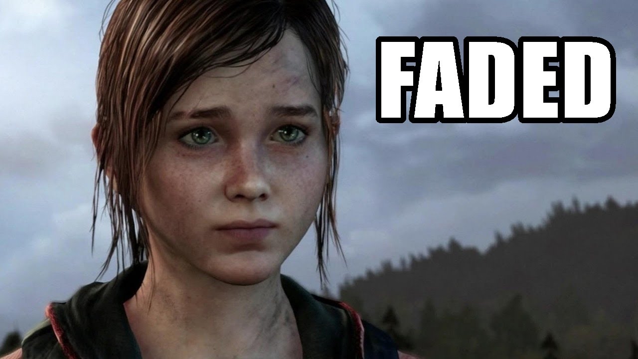 Ellie Williams Tribute || Faded (Alan Walker) [The Last of Us]