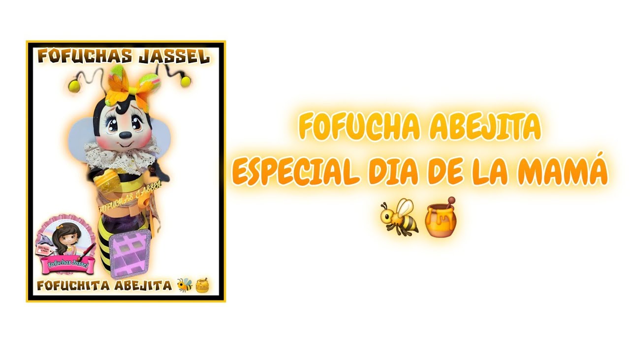 VUDEO TUTORIAL #106 FOFUCHA  ABEJITA 👉👇👉🐝🐝🐝🐝🐝🐝🐝🐝🍯🍯🍯🍯🍯🍯