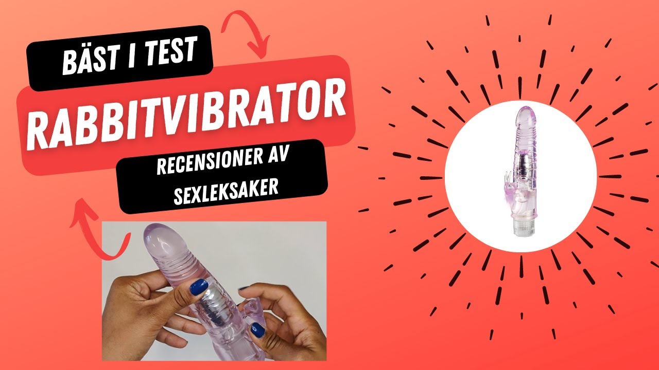 Rabbit vibrator - Bästa i test