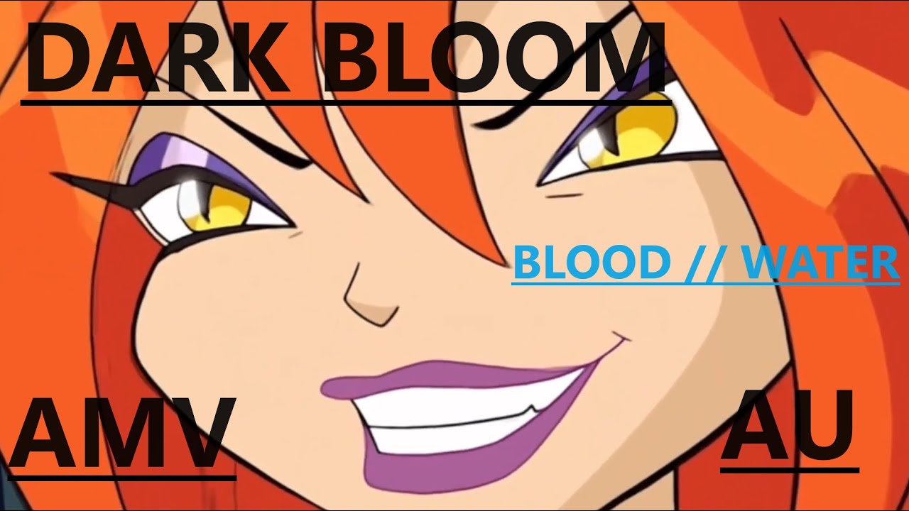 Dark Bloom x Darkar x Valtor - Blood // Water - Winx Club AMV
