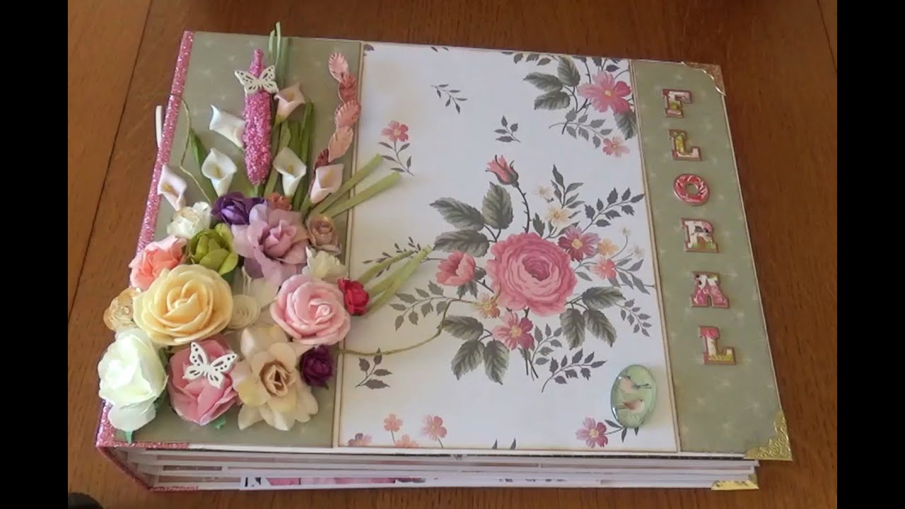 Présentation Album Floral, album Scrap tout printanier  #scrapbooking  #album