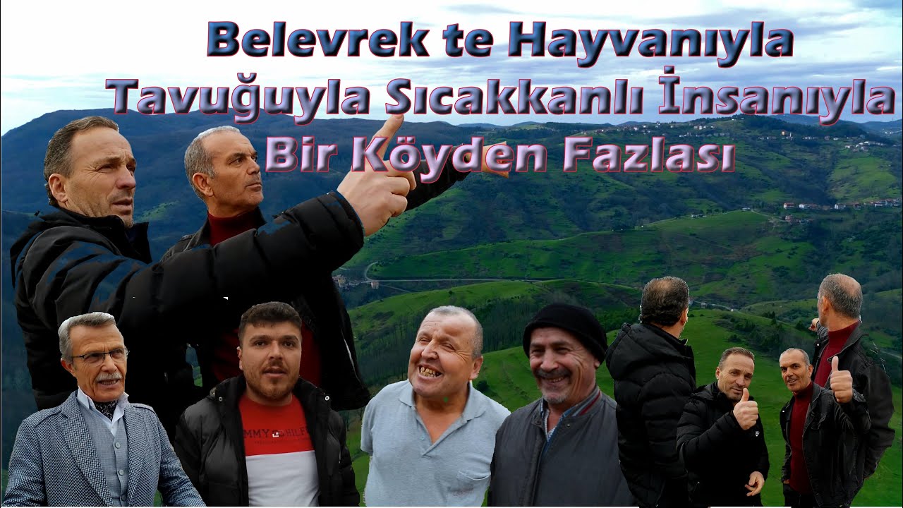 Belevrek te Hayvanıyla Tavuğuyla Sıcakkanlı İnsanıyla Bir Köyden Fazlası #belevrek #Zonguldak