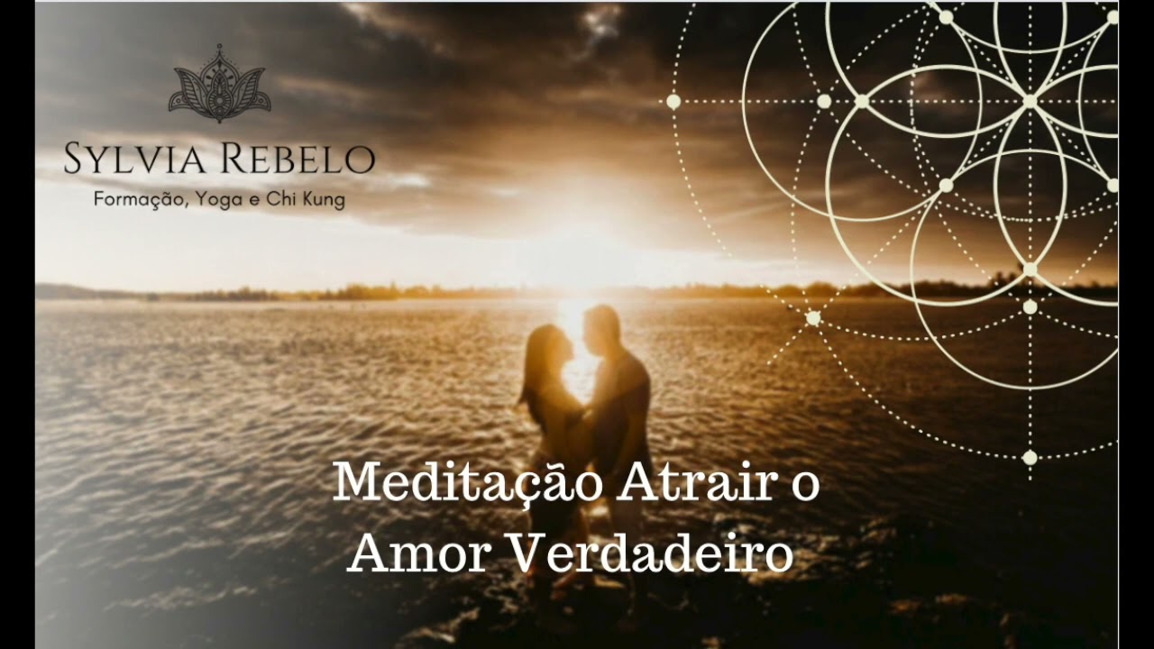 Meditação Atrair O Amor Verdadeiro