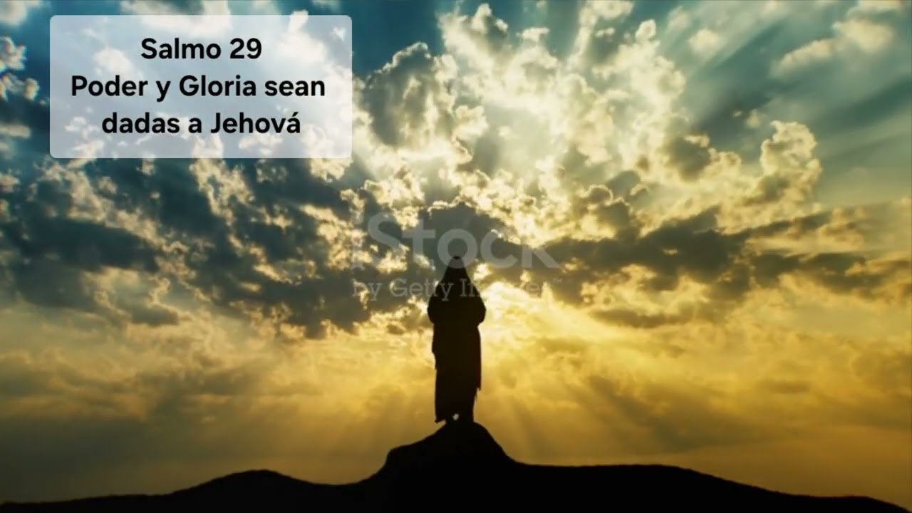 Salmo 29 Poder y Gloria sean dadas a Jehová