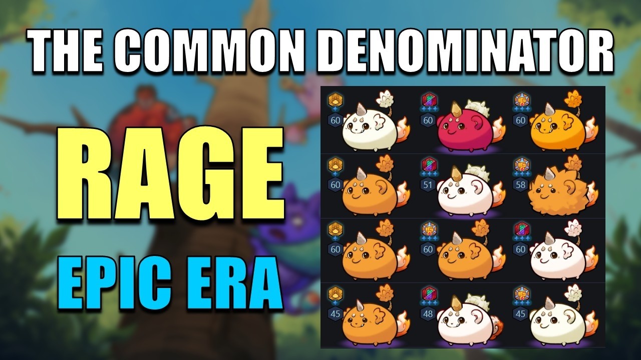 Rage | Axie Origins Epic Era | The Common Denominator