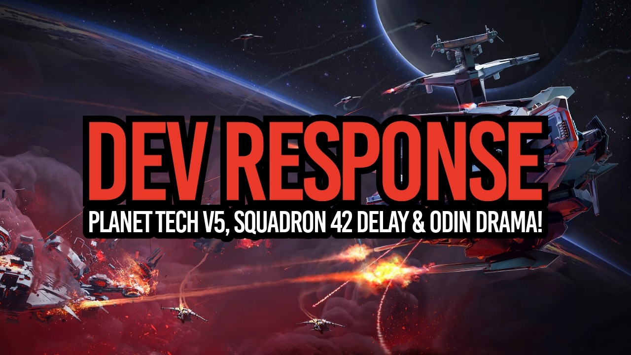 Star Citizen - Planet Tech v5 Update, Squadron 42 Delay & Odin Drama!