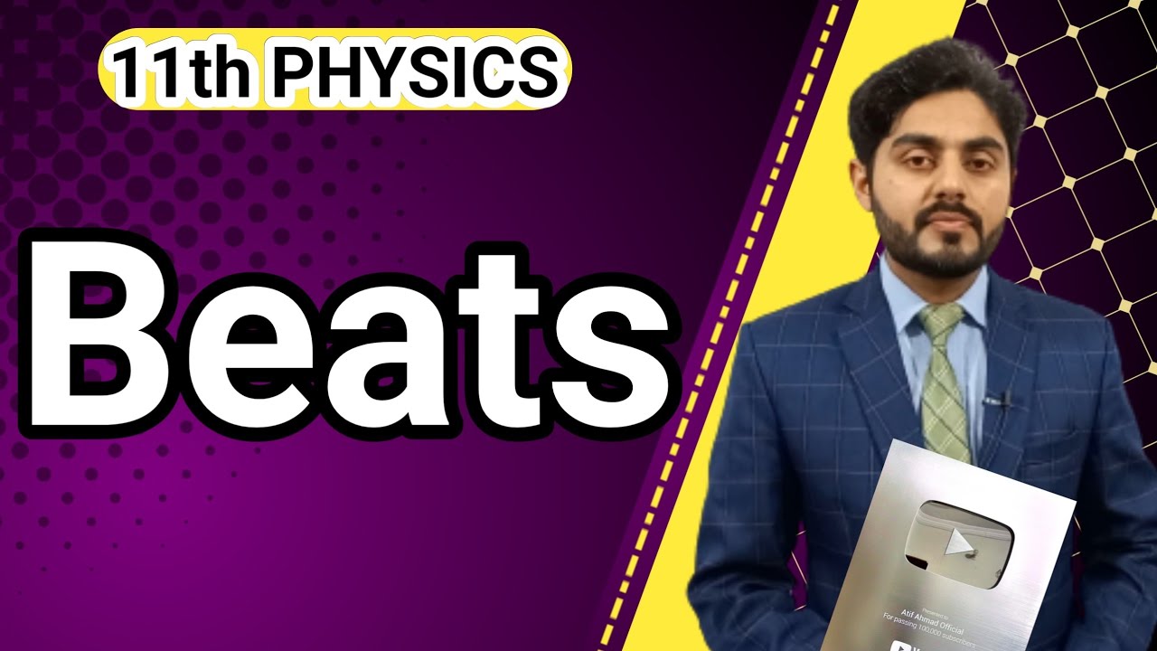 Beats class 11 nbf | 11th class physics chapter 8 | kpk, federal, balochistan, and punjab board