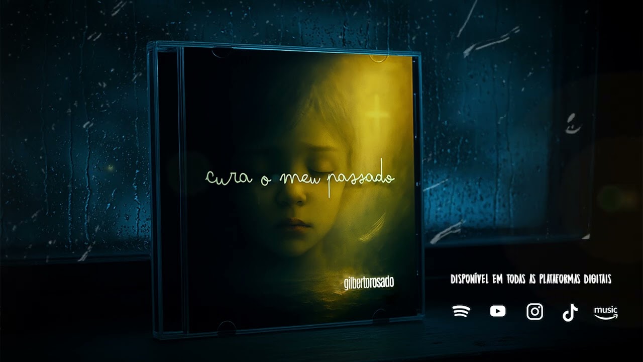 🎵 Cura o Meu Passado – Gilberto Rosado