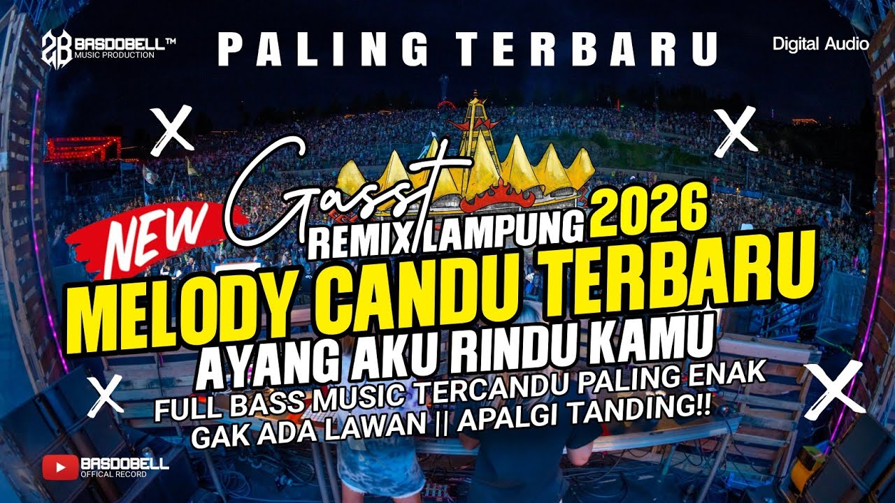 🔴MELODY CANDU TERBARU 2026‼️⏯️MUSIC REMIX LAMPUNG 2026 PALING HALUU GALAU VIRAL TIK TOK AYY BAGINDAS
