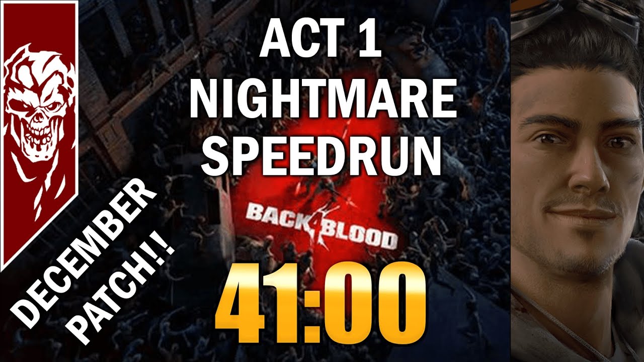 NEW PATCH! Back 4 Blood Speedrun [NIGHTMARE] Act 1 - 41:00 [SOLO]